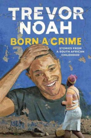 Review: Born a Crime Review: Born a Crime